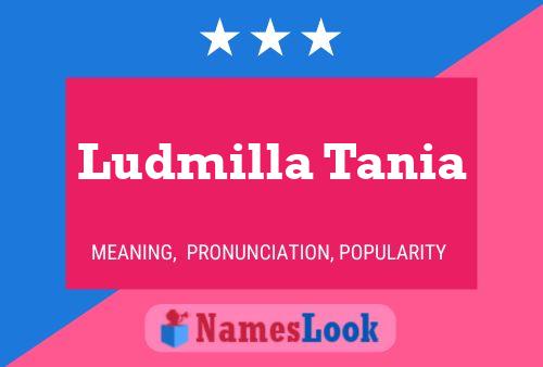 Affiche de nom Ludmilla Tania