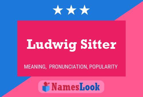 Affiche de nom Ludwig Sitter