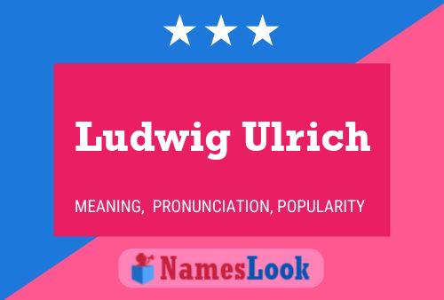 Affiche de nom Ludwig Ulrich