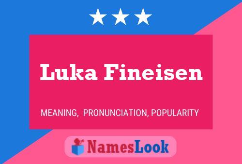 Affiche de nom Luka Fineisen