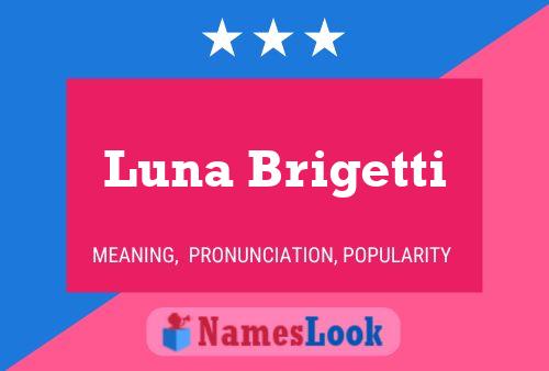 Affiche de nom Luna Brigetti