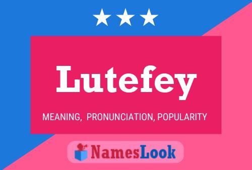 Affiche de nom Lutefey