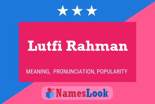 Affiche de nom Lutfi Rahman