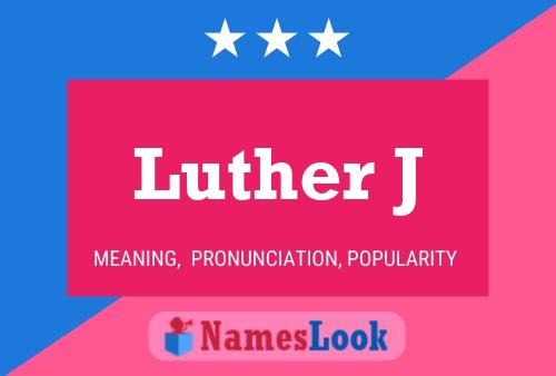 Affiche de nom Luther J