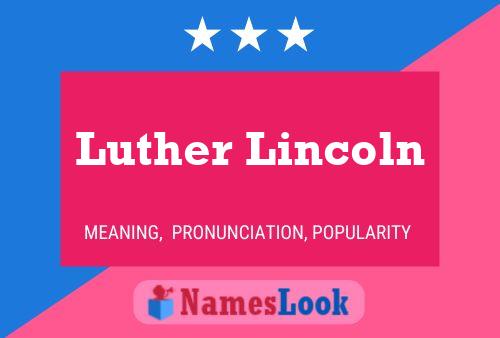 Affiche de nom Luther Lincoln