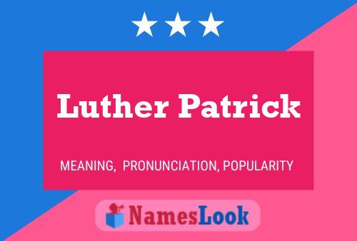 Affiche de nom Luther Patrick