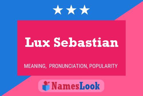 Affiche de nom Lux Sebastian