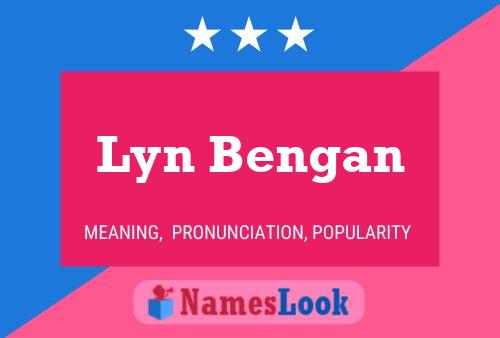 Affiche de nom Lyn Bengan