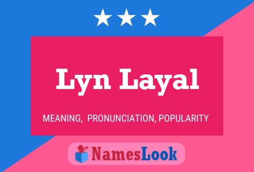 Affiche de nom Lyn Layal