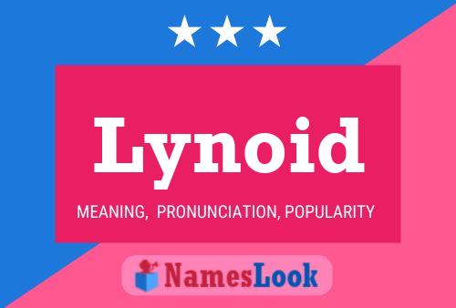 Affiche de nom Lynoid