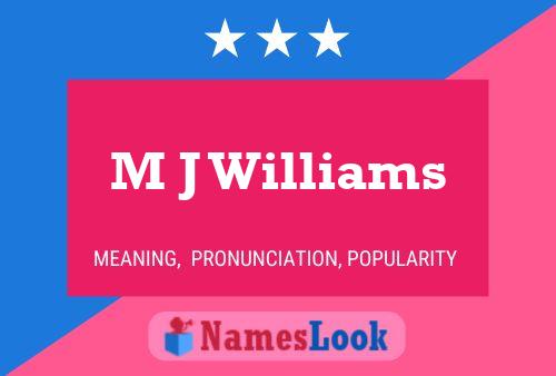 Affiche de nom M J Williams