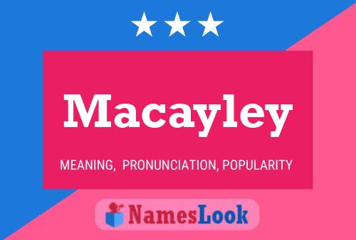 Affiche de nom Macayley