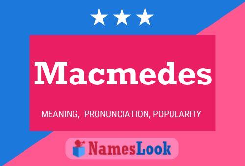 Affiche de nom Macmedes