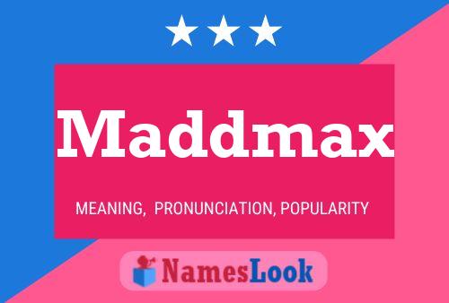 Affiche de nom Maddmax