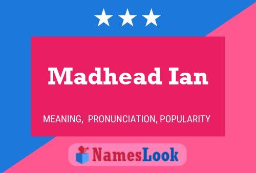 Affiche de nom Madhead Ian