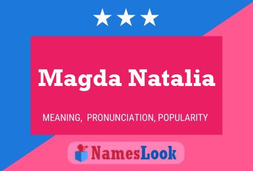 Affiche de nom Magda Natalia