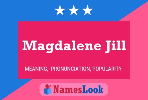 Affiche de nom Magdalene Jill