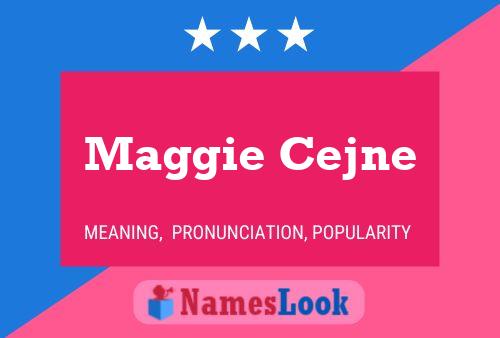 Affiche de nom Maggie Cejne