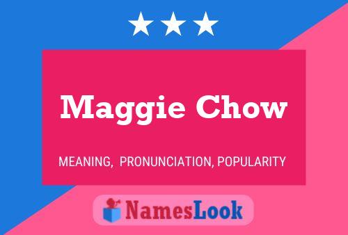 Affiche de nom Maggie Chow