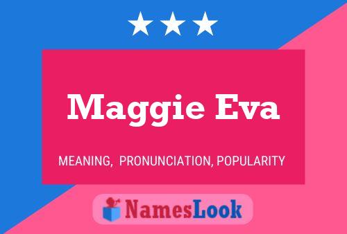 Affiche de nom Maggie Eva