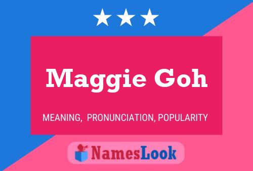 Affiche de nom Maggie Goh