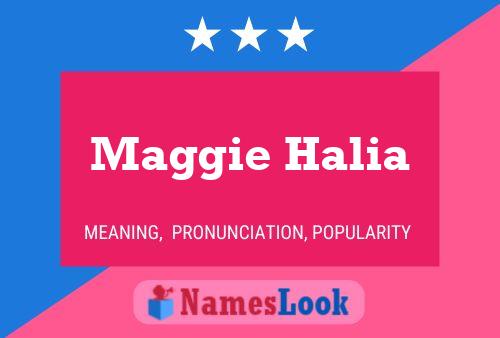 Affiche de nom Maggie Halia