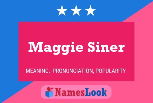 Affiche de nom Maggie Siner