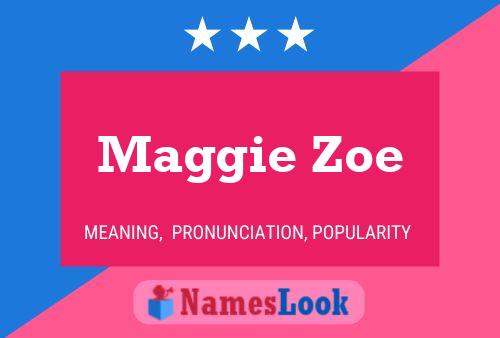 Affiche de nom Maggie Zoe