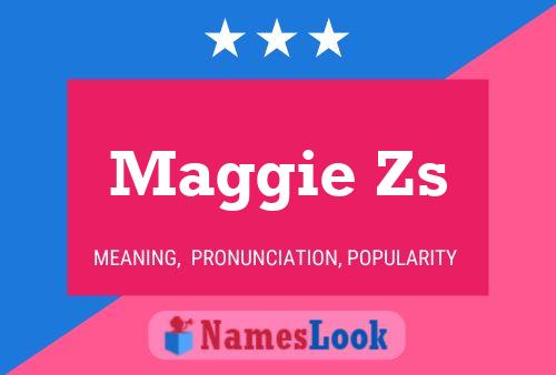 Affiche de nom Maggie Zs