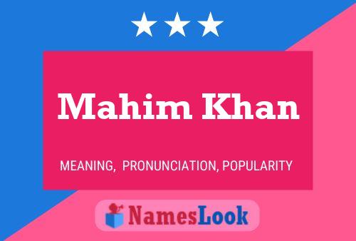 Affiche de nom Mahim Khan