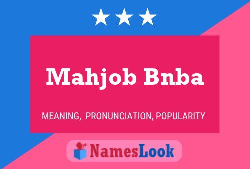 Affiche de nom Mahjob Bnba