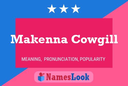 Affiche de nom Makenna Cowgill