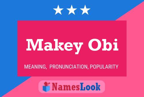 Affiche de nom Makey Obi