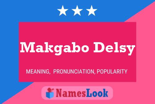 Affiche de nom Makgabo Delsy