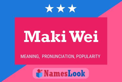 Affiche de nom Maki Wei