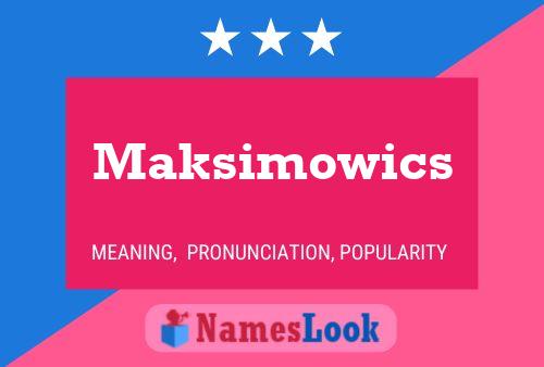 Affiche de nom Maksimowics