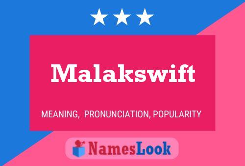 Affiche de nom Malakswift