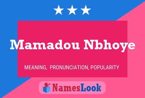 Affiche de nom Mamadou Nbhoye