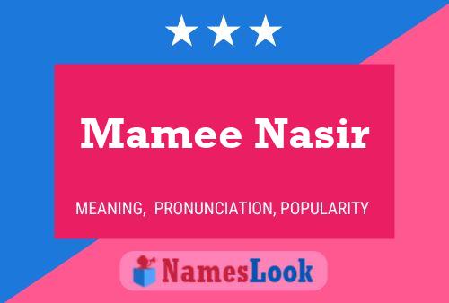 Affiche de nom Mamee Nasir