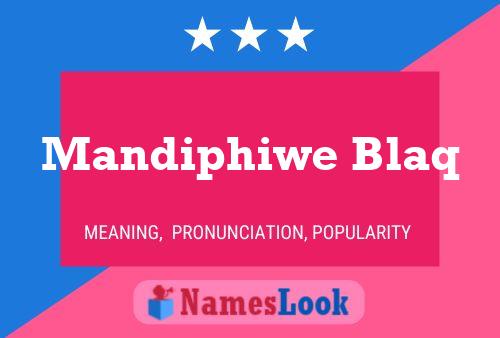 Affiche de nom Mandiphiwe Blaq