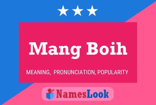 Affiche de nom Mang Boih