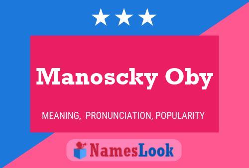 Affiche de nom Manoscky Oby