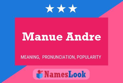 Affiche de nom Manue Andre