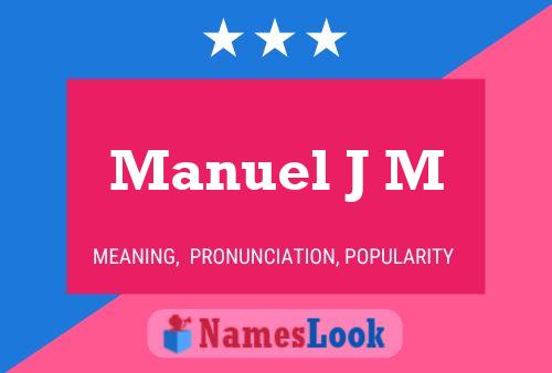 Affiche de nom Manuel J M