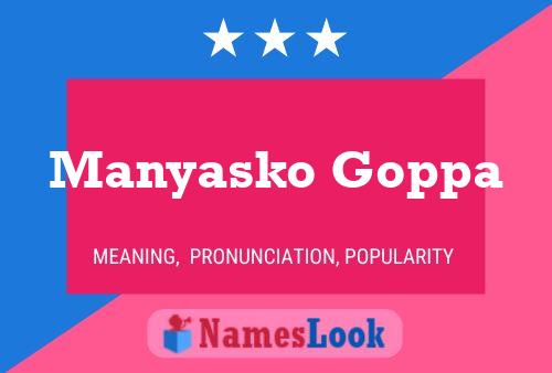 Affiche de nom Manyasko Goppa