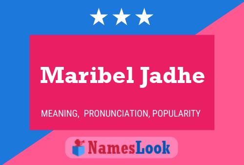 Affiche de nom Maribel Jadhe