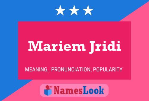 Affiche de nom Mariem Jridi