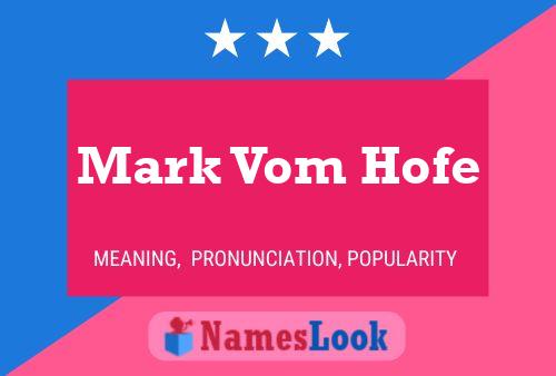 Affiche de nom Mark Vom Hofe