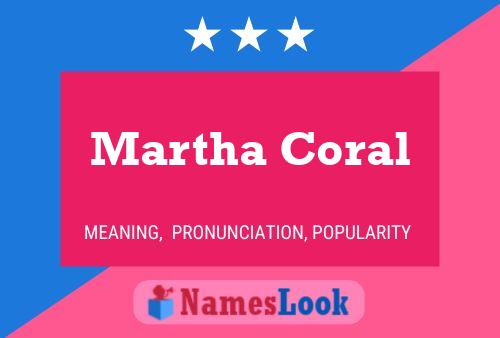 Affiche de nom Martha Coral