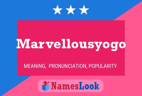 Affiche de nom Marvellousyogo